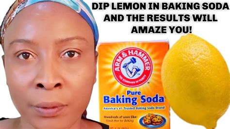 Lemon And Baking Soda Can Get Your Skin Smooth Clear And Glowing Instantly Live Demo Khichi