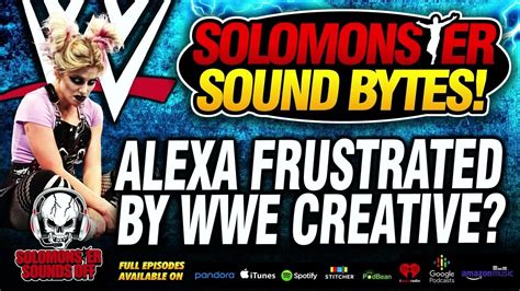 Solomonster Reacts To Alexa Bliss Frustration With Wwe Creative Youtube