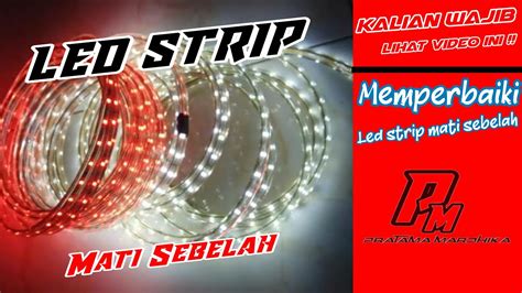 Ternyata Ini Biangkeroknya Cara Service Lampu Led Strip Led