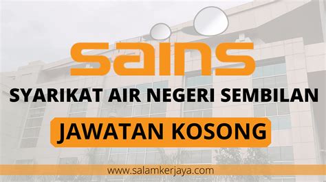 Jawatan Kosong Terkini Syarikat Air Negeri Sembilan Sdn Bhd Sains