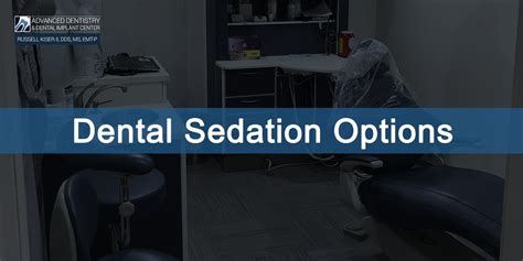 Dental Sedation Options - Advanced Dentistry & Dental Implant Center