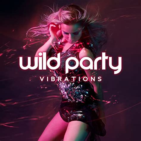 Play Wild Party Vibrations Sensual Summer Dance By Deep Chillout Music