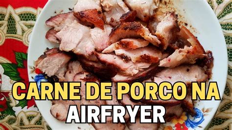 Carne De Porco Na Airfryer Veja Como Simples F Cil E Pr Tico De