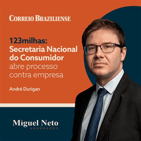 Milhas Secretaria Nacional Do Consumidor Abre Processo Contra