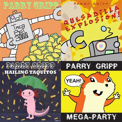 The Raining Tacos Saga Playlist By Parry Gripp Spotify