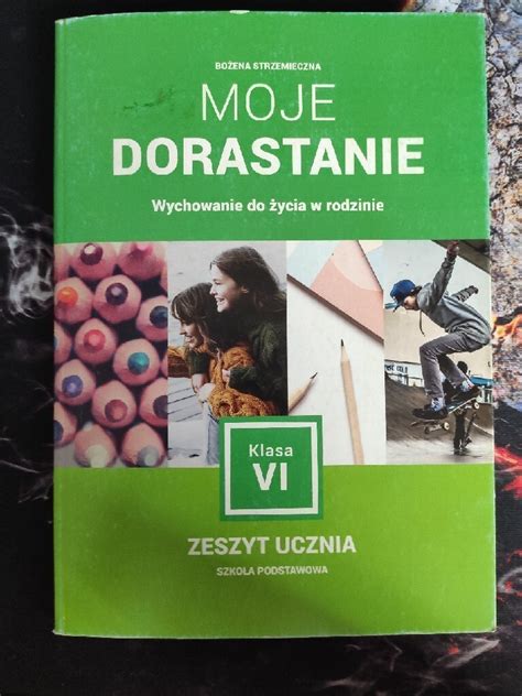 Moje dorastanie klasa 6 Zeszyt ucznia Sulików Kup teraz na