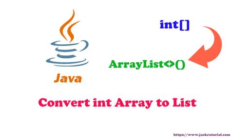 How To Convert Int Array To List In Java Java Programming Examples