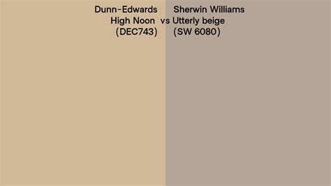 Dunn Edwards High Noon Dec Vs Sherwin Williams Utterly Beige Sw