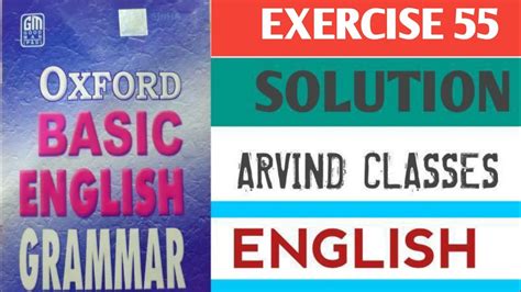 Oxford Basic English Grammar Exercise 55 Exercise 55 Arvind Classes