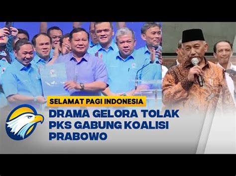 Gelora Tolak Pks Gabung Koalisi Prabowo Gibran Youtube