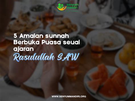 Amalan Sunnah Berbuka Puasa Seusai Ajaran Rasul Apa Saja Senyum