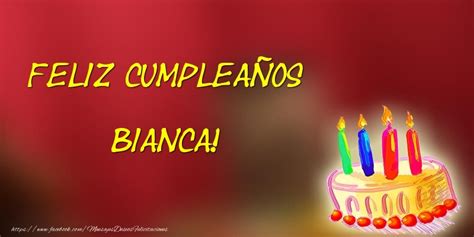 Feliz Cumpleaños Bianca Tartas Felicitaciones de cumpleaños para