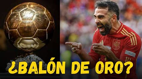 Puede realmente DANI CARVAJAL ganar el BALÓN DE ORO 2024 YouTube