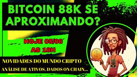 Bitcoin K Se Aproximando Novidades Dados On Chain E An Lises