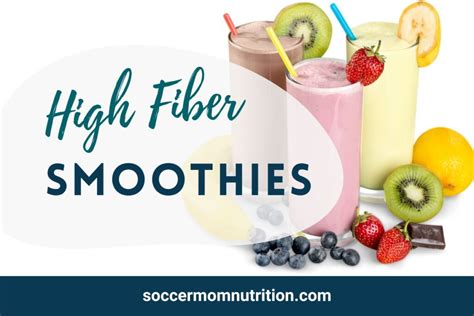 High Fiber Smoothies To Easily Boost Fiber Intake