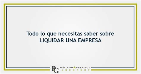 Liquidar Una Empresa Qu Es C Mo Hacerlo Y Coste Gu A