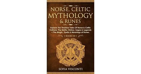 Norse Celtic Mythology Runes Explore The Timeless Tales Of Norse