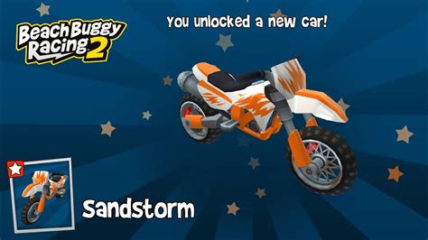 Sandstorm Unlocked New Dirt Motorbike Beach Buggy Racing 2