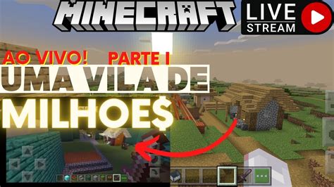 AO VIVO Minecraft Transformando a Vila dos aldeões em uma VILA DE