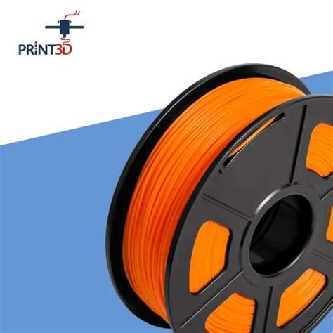 Print3D PLA 3D Printer Filament Orange 1 75mm At Rs 999 Kg 3D Printer