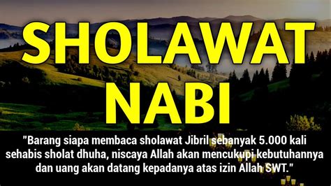 SHOLAWAT NABI MERDU RABU PAGI SHOLAWAT JIBRIL MUSTAJAB PEMBUKA PINTU