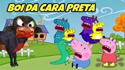 Boi Da Cara Preta I Can O De Ninar I Peppa Pig And Jo Ozinho Doll