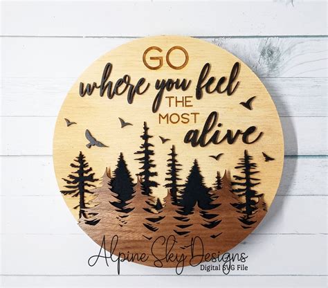 Go Where You Feel The Most Alive SVG Round Sign SVG Etsy