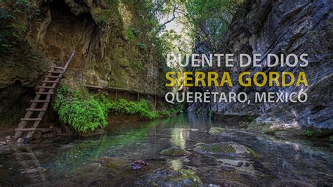 Discover Paradise In The Sierra Gorda Mountains In Quer Taro Mexico