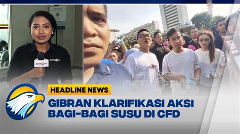 Bagi Bagi Susu Di CFD Hari Ini Gibran Dipanggil Bawaslu YouTube