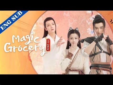 Eng Sub Magic Grocery Store Ep Historical Comedy Romance