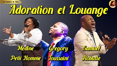 BEST ADORATION LOUANGE GREGORY TOUSSAINT SAMUEL ROBUSTE MEDINE