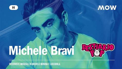 Bestiario Pop Michele Bravi Ci Racconta Tutto Come Nascono Le Canzoni