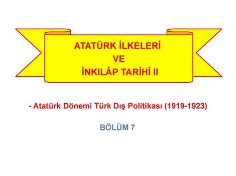 Atat Rk Lkeler Ve Nkil P Tar H Ii Ppt Indir