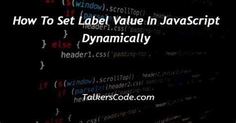 How To Set Label Value In JavaScript Dynamically