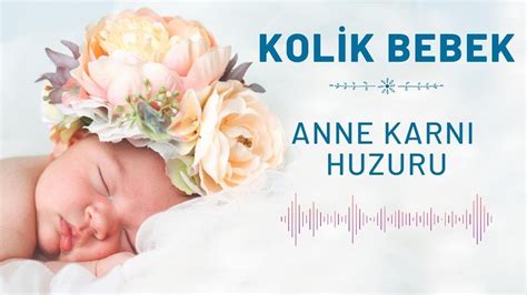 Anne Karnındaki Sesler KOLİK BEBEK Albüm Official Video YouTube