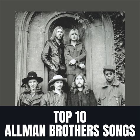 Top 10 Allman Brothers Songs A Journey Through Southern Rock Royalty