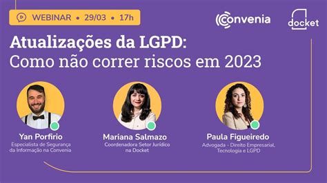 Webinar Atualiza Es Da Lgpd Como N O Correr Riscos Em Youtube