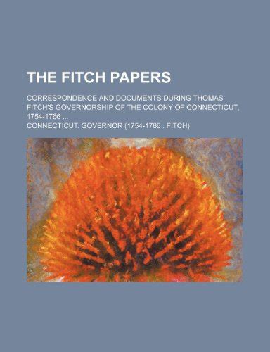 The Fitch Papers Correspondence and Documents During Thomas 読書メーター