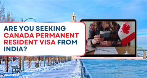 Are You Seeking Canada Permanent Resident Visa From India