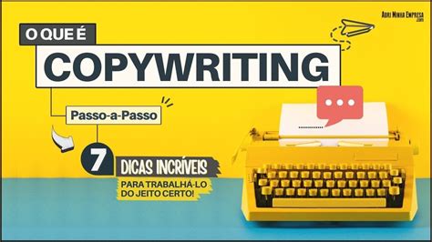 O Que É Copywriting 07 Dicas Incríveis Para Encantar Seus Clientes E Aumentar Suas Vendas