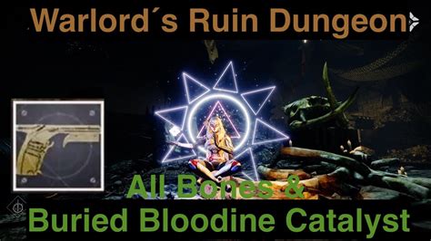 Warlords Ruin Dungeon All Bone Buried Bloodline Catalyst Season