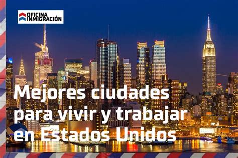 Mejores Ciudades Para Vivir Y Trabajar En Estados Unidos 2024