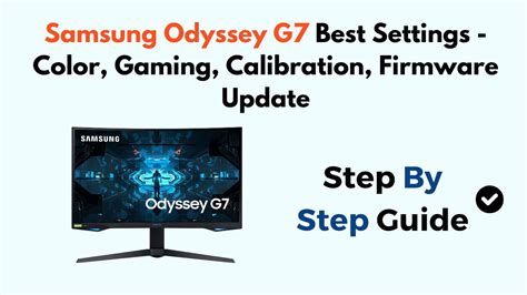 Samsung Odyssey G7 Best Settings Color Gaming Calibration Firmware Update Youtube