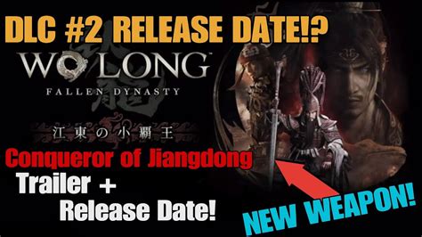 Conqueror Of Jiangdong DLC Coming VERY Soon Wo Long Fallen Dynasty