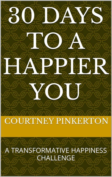 Jp 30 Days To A Happier You A Transformative Happiness Challenge English Edition