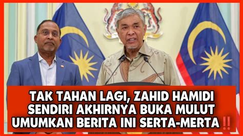 Tak Tahan Lagi Zahid Hamidi Sendiri Akhirnya Buka Mulut Umumkan Berita