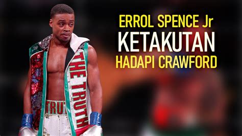 Errol Spence Kabur Dari Crawford Tinju Dunia Hari Ini Berita Tinju