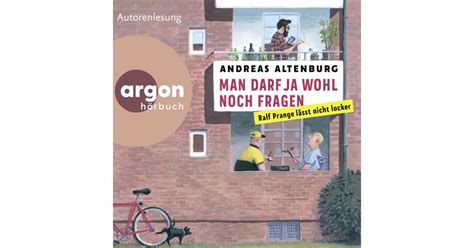 Man Darf Ja Wohl Noch Fragen Andreas Altenburg Argon H Rbuch