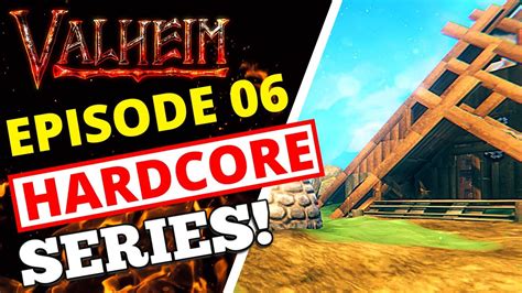 Valheim HARDCORE MODE Base Development Episode 6 YouTube