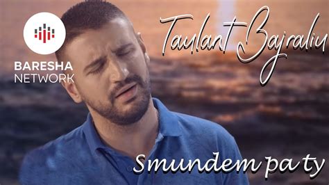 Taulant Bajraliu Smundem Pa Ty OFFICIAL VIDEO 4K YouTube